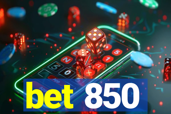 bet 850